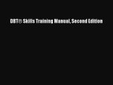 [Download] DBT® Skills Training Manual Second Edition Read Free