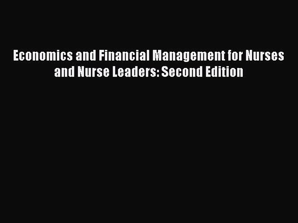 [Download] Economics and Financial Management for Nurses and Nurse Leaders: Second Edition