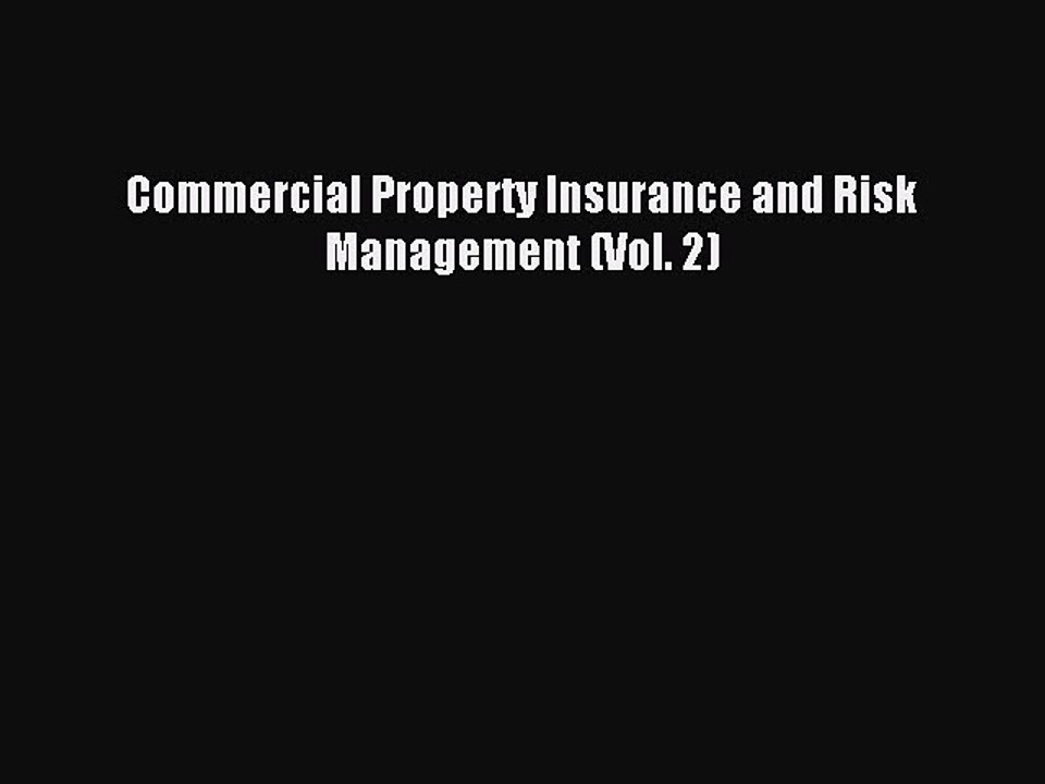 Read Commercial Property Insurance and Risk Management (Vol. 2) Ebook Free