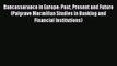 Read Bancassurance in Europe: Past Present and Future (Palgrave Macmillan Studies in Banking