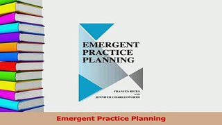 Download  Emergent Practice Planning Ebook Free