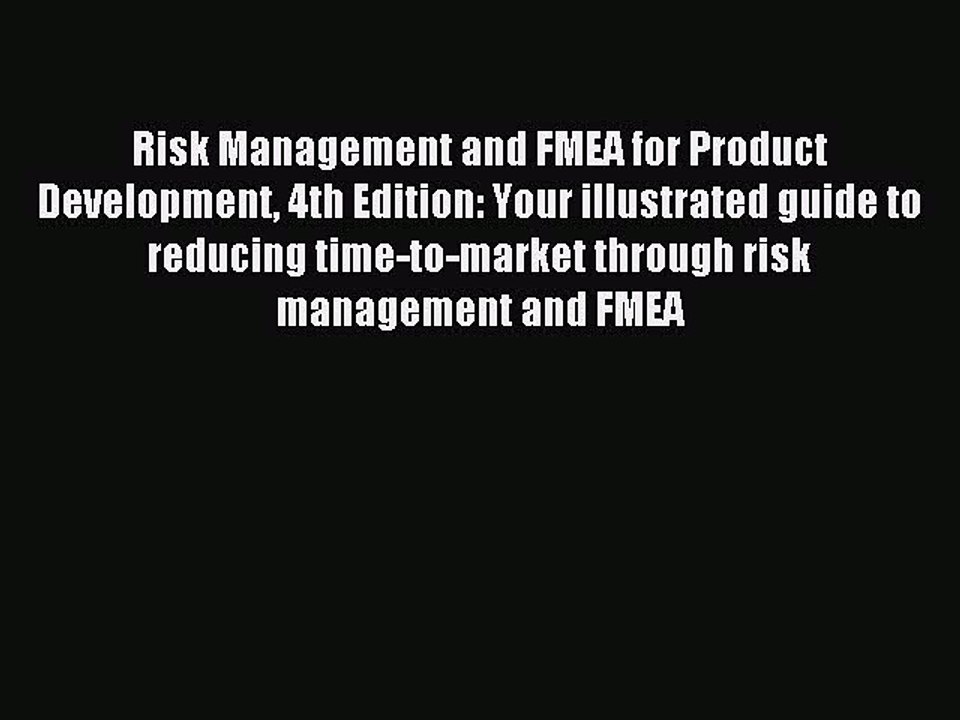 Download Risk Management and FMEA for Product Development 4th Edition: Your illustrated guide