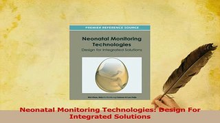 Read  Neonatal Monitoring Technologies Design For Integrated Solutions Ebook Free