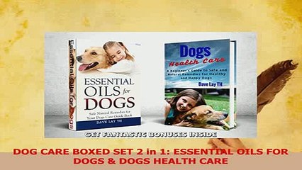 Read  DOG CARE BOXED SET 2 in 1 ESSENTIAL OILS FOR DOGS  DOGS HEALTH CARE Ebook Free