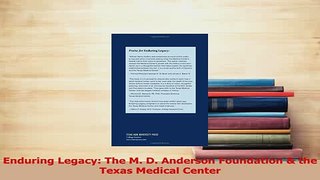 Read  Enduring Legacy The M D Anderson Foundation  the Texas Medical Center Ebook Free