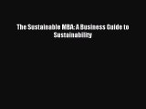 Read The Sustainable MBA: A Business Guide to Sustainability Ebook Free