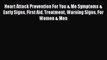 [PDF] Heart Attack Prevention For You & Me Symptoms & Early Signs First Aid Treatment Warning