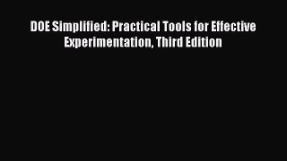 Download DOE Simplified: Practical Tools for Effective Experimentation Third Edition PDF Free