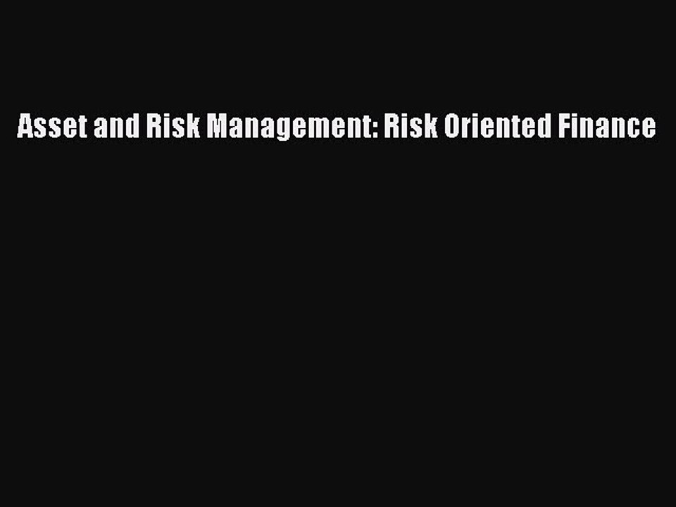 Read Asset and Risk Management: Risk Oriented Finance PDF Online