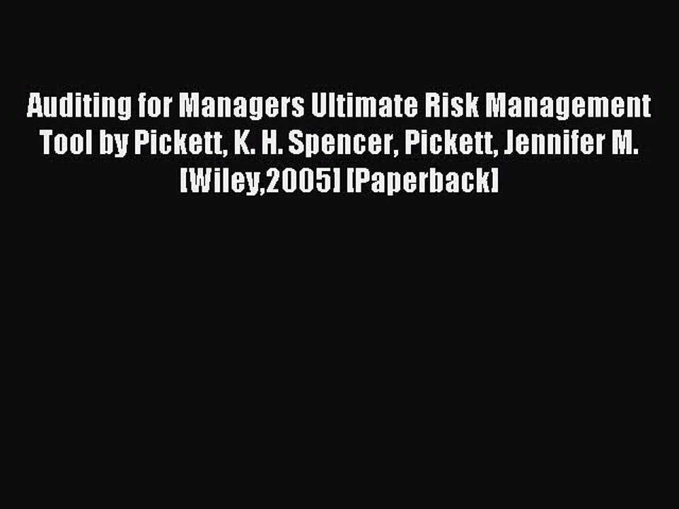 Read Auditing for Managers Ultimate Risk Management Tool by Pickett K. H. Spencer Pickett Jennifer