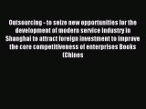 Read Outsourcing - to seize new opportunities for the development of modern service industry