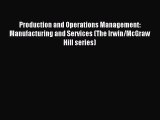 Read Production and Operations Management: Manufacturing and Services (The Irwin/McGraw Hill