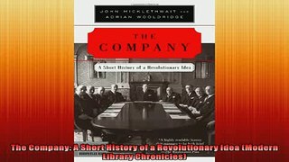 Free book  The Company A Short History of a Revolutionary Idea Modern Library Chronicles