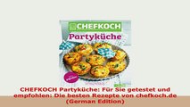 PDF  CHEFKOCH Partyküche Für Sie getestet und empfohlen Die besten Rezepte von chefkochde Read Online