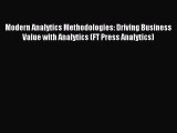 Read Modern Analytics Methodologies: Driving Business Value with Analytics (FT Press Analytics)
