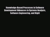 Read Knowledge-Based Processes in Software Development (Advances in Systems Analysis Software