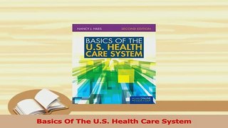 Read  Basics Of The US Health Care System PDF Free