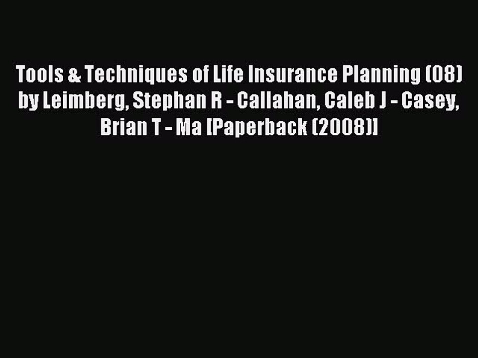 Read Tools & Techniques of Life Insurance Planning (08) by Leimberg Stephan R - Callahan Caleb