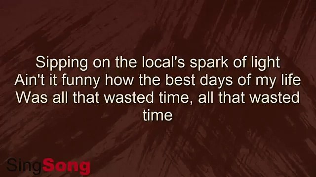 Wasted Time Lyrics - Keith Urban Wasted Time Lyric Video