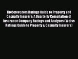Download TheStreet.com Ratings Guide to Property and Casualty Insurers: A Quarterly Compilation