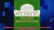 READ book  Six Figure Salary Negotiation Industry Insiders Get You the Money You Deserve Free Online