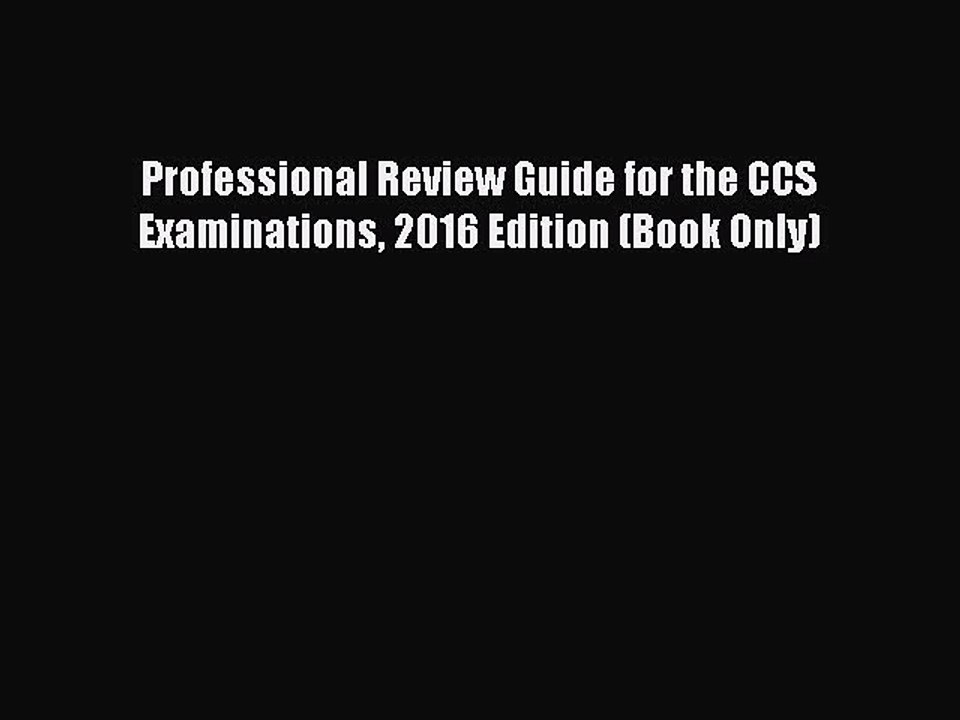 Read Professional Review Guide for the CCS Examinations 2016 Edition (Book Only) Ebook Free