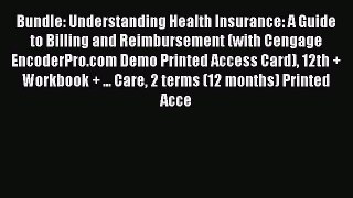 Read Bundle: Understanding Health Insurance: A Guide to Billing and Reimbursement (with Cengage