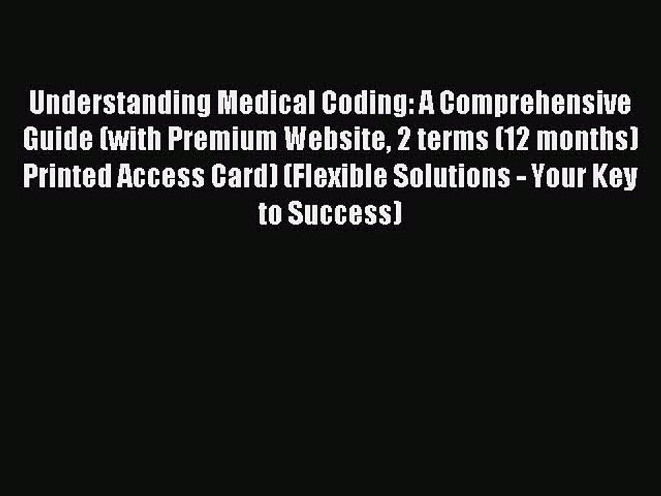 Read Understanding Medical Coding: A Comprehensive Guide (with Premium Website 2 terms (12