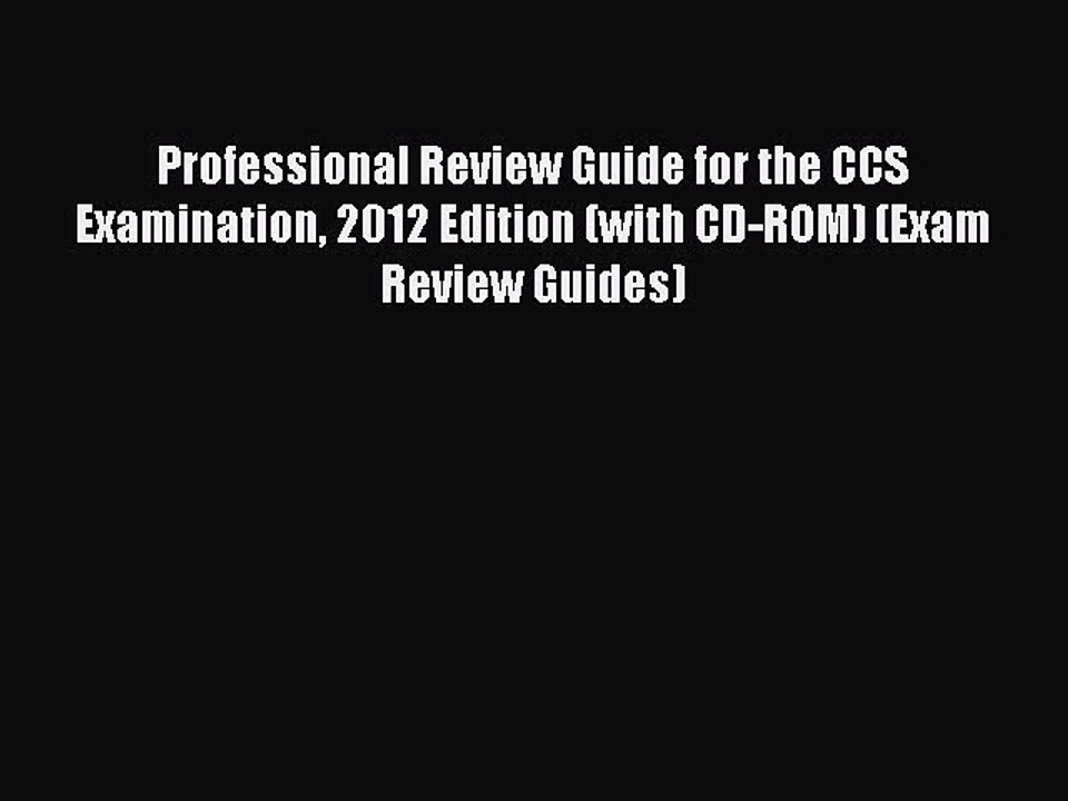 Read Professional Review Guide for the CCS Examination 2012 Edition (with CD-ROM) (Exam Review