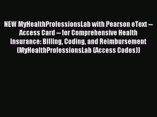 Read NEW MyHealthProfessionsLab with Pearson eText -- Access Card -- for Comprehensive Health