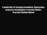 Read L'università e il sistema economico: Conoscenza progresso tecnologico e crescita (Studi