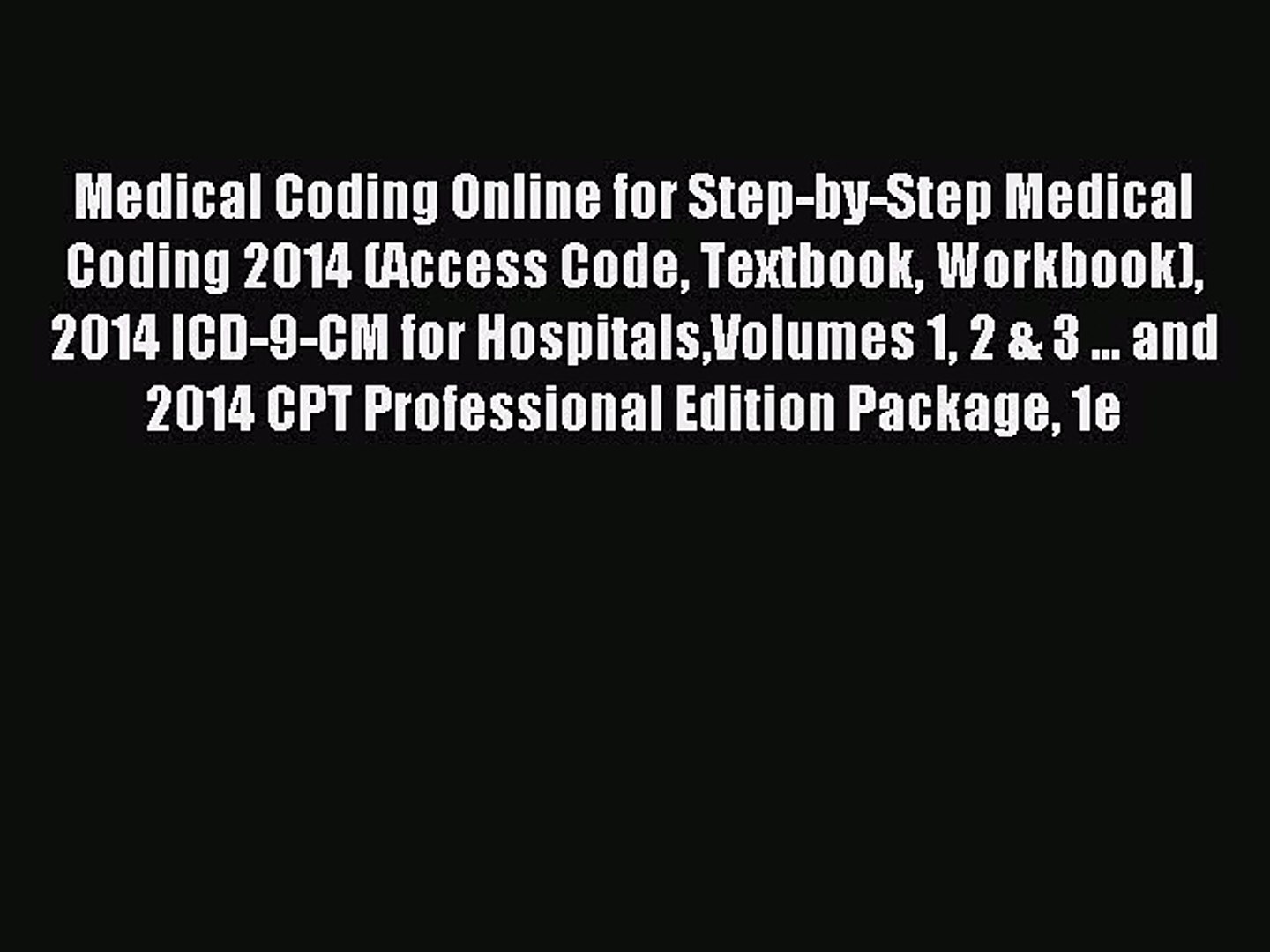 ⁣Read Medical Coding Online for Step-by-Step Medical Coding 2014 (Access Code Textbook Workbook)