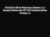 Read 2013 ICD-9-CM for Physicians Volumes 1 & 2 Standard Edition with CPT 2013 Standard Edition