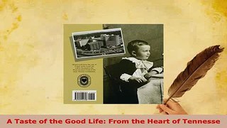 PDF  A Taste of the Good Life From the Heart of Tennesse PDF Full Ebook