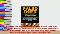 PDF  Paleo Diet For Beginners A 14Day Paleo Diet Plan Cookbook Losing Your Belly Fat Read Full Ebook