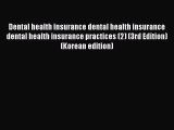 Read Dental health insurance dental health insurance dental health insurance practices (2)