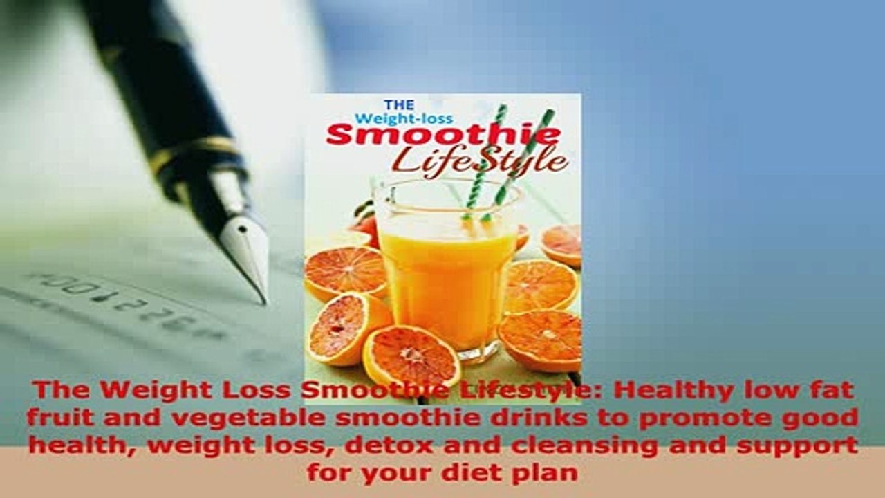 Download  The Weight Loss Smoothie Lifestyle Healthy low fat fruit and vegetable smoothie drinks to PDF Full Ebook