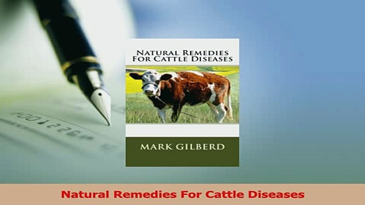 Read  Natural Remedies For Cattle Diseases Ebook Free