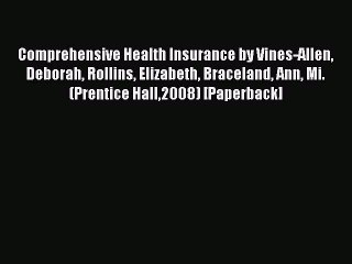 Read Comprehensive Health Insurance by Vines-Allen Deborah Rollins Elizabeth Braceland Ann