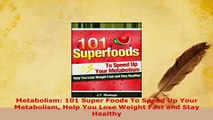 PDF  Metabolism 101 Super Foods To Speed Up Your Metabolism Help You Lose Weight Fast and Stay Read Full Ebook