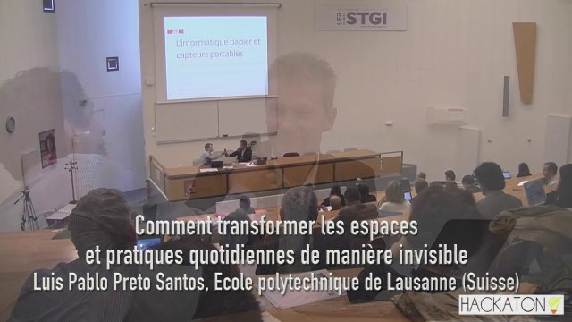 Hackaton 2016 : conférence Comment transformer les espaces et pratiques quotidiennes de manière invisible