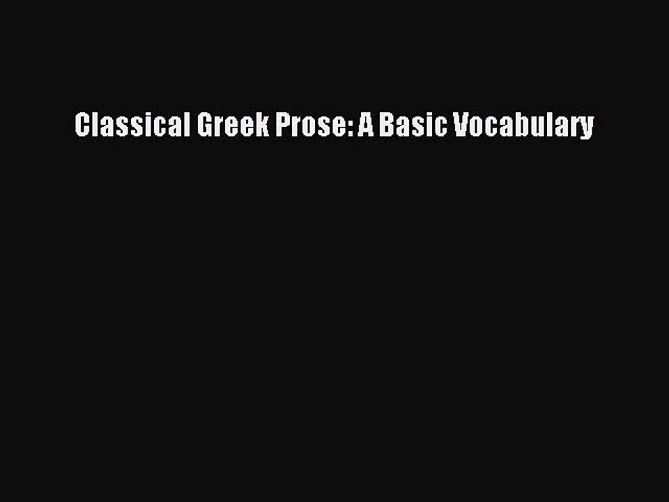 PDF Classical Greek Prose: A Basic Vocabulary Free Books