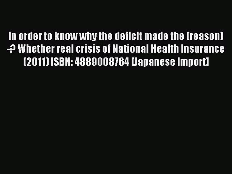 Read In order to know why the deficit made the (reason) -? Whether real crisis of National
