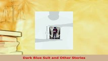 PDF  Dark Blue Suit and Other Stories  EBook