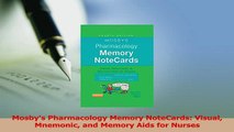 Read  Mosbys Pharmacology Memory NoteCards Visual Mnemonic and Memory Aids for Nurses Ebook Free