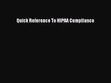 Read Quick Reference To HIPAA Compliance Ebook Free