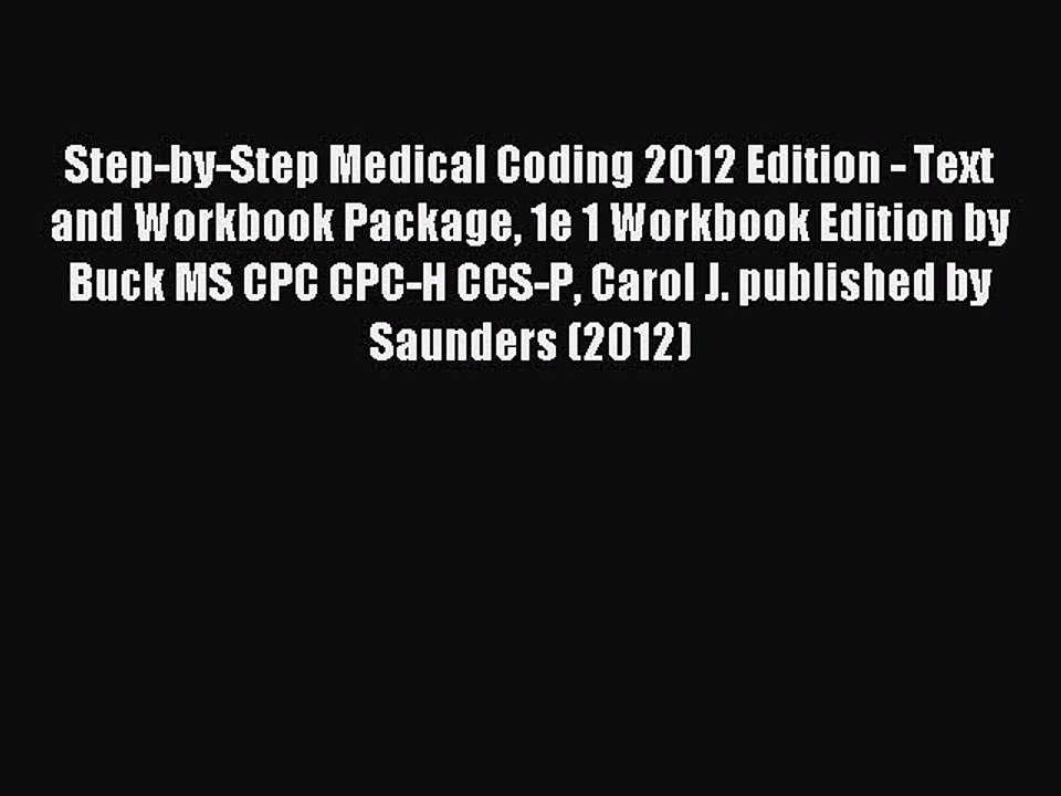 Read Step-by-Step Medical Coding 2012 Edition - Text and Workbook Package 1e 1 Workbook Edition