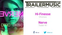 Nerve - Trailer #1 Music (Hi-Finesse - Chronos)