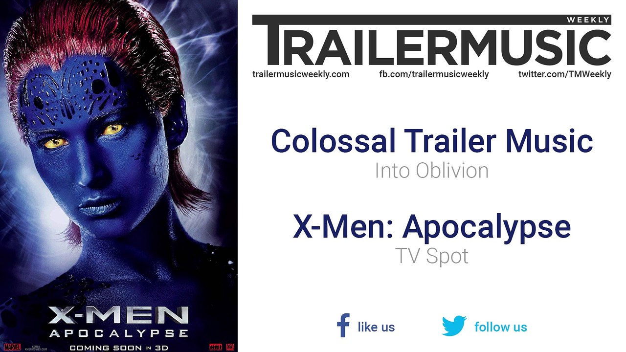 XMen Apocalypse TV Spot Exclusive Music (Colossal Trailer Music