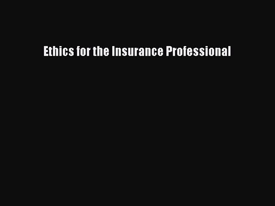 Read Ethics for the Insurance Professional PDF Free